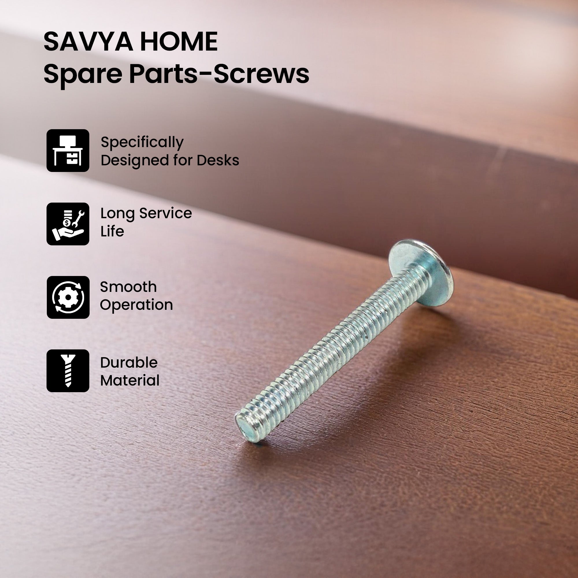 SAVYA HOME spare part screw - home workstation stability